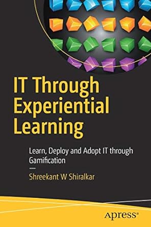 it through experiential learning learn deploy and adopt it through gamification 1st edition shreekant w