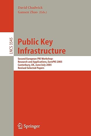 public key infrastructure second european pki workshop research and applications europki 2005 canterbury uk