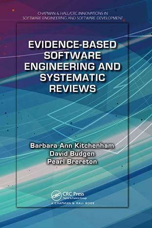 evidence based software engineering and systematic reviews 1st edition barbara ann kitchenham 0367575337,