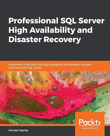 professional sql server high availability and disaster recovery implement tried and true high availability