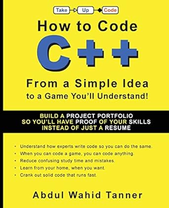 how to code c++ from a simple idea to a game you ll understand 1st edition abdul wahid tanner ,brian bucklew