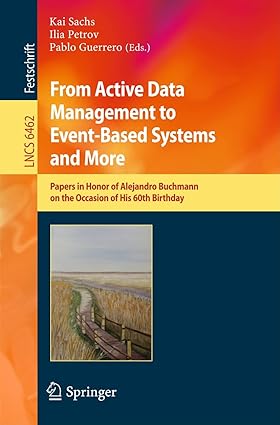 from active data management to event based systems and more papers in honor of alejandro buchmann on the