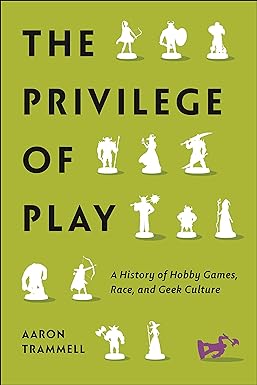 the privilege of play 1st edition aaron trammell 1479818402, 978-1479818402