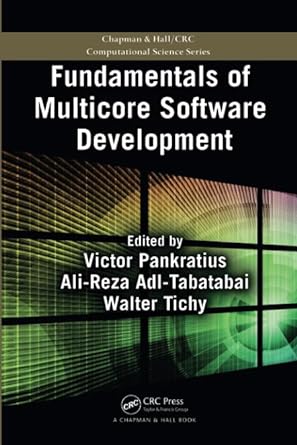 fundamentals of multicore software development 1st edition victor pankratius ,ali-reza adl-tabatabai ,walter