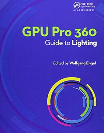 gpu pro 360 guide to lighting 1st edition wolfgang engel 0815385528, 978-0815385523