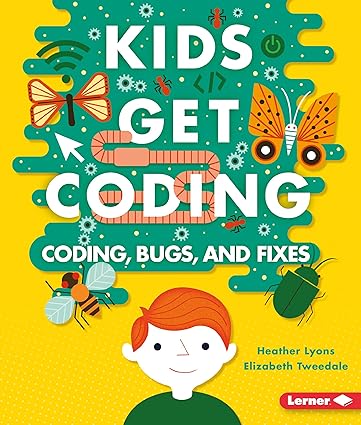 coding bugs and fixes 1st edition heather lyons ,elizabeth tweedale ,alex westgate 1512416002, 978-1512416008