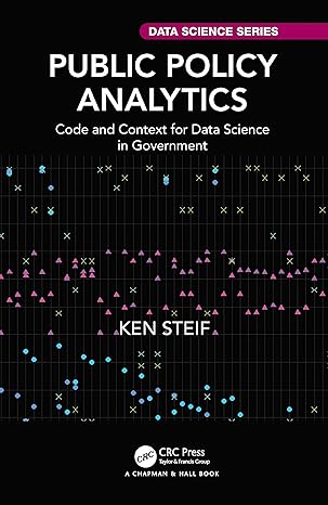 public policy analytics 1st edition ken steif 0367507617, 978-0367507619