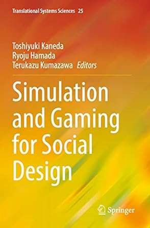 simulation and gaming for social design 1st edition toshiyuki kaneda ,ryoju hamada ,terukazu kumazawa