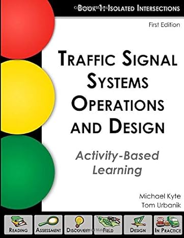 traffic signal systems operations and design activity based learning book 1 isolated intersections 1st