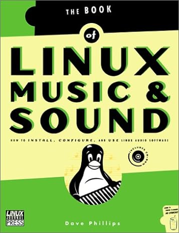 linux music and sound 1st edition dave phillips 1886411344, 978-1886411340