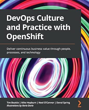 devops culture and practice with openshift deliver continuous business value through people processes and