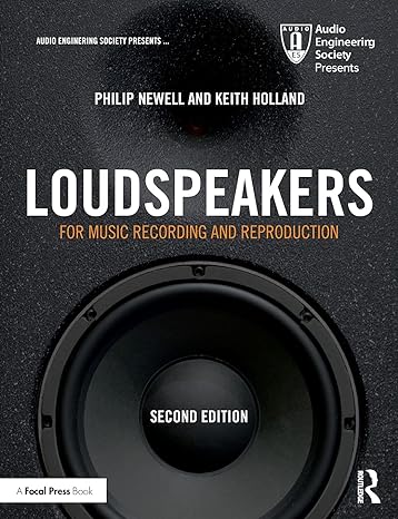 loudspeakers for music recording and reproduction 2nd edition philip newell ,keith holland 1138554820,