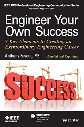 engineer your own success 7 key elements to creating an extraordinary engineering career updated and expanded