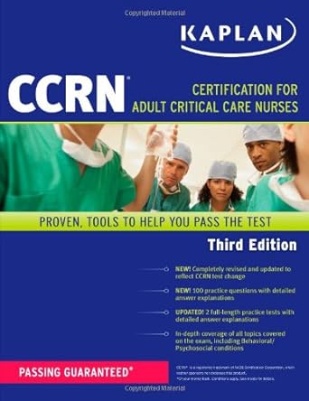 kaplan ccrn certification for adult critical care nurses 3rd edition kaplan 1607148412, 978-1607148418