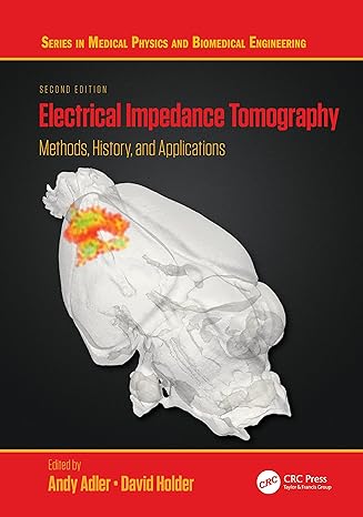 electrical impedance tomography methods history and applications 2nd edition andy adler ,david holder