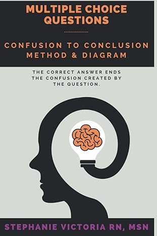 confusion to conclusion model and diagram workbook how to answer multiple choice questions 1st edition