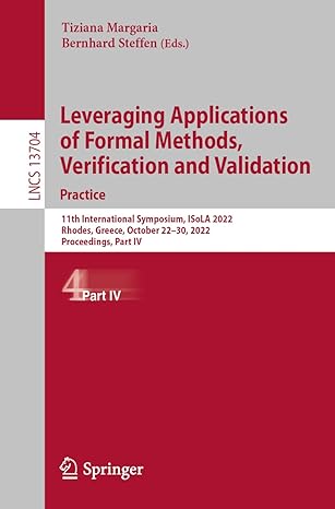 leveraging applications of formal methods verification and validation practice 11th international symposium