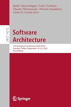 software architecture 17th european conference ecsa 2023 istanbul turkey september 18 22 2023 proceedings 1st