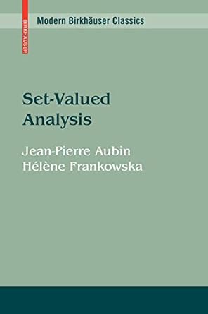 set valued analysis 1st edition jean pierre aubin, helene frankowska 081764847x, 978-0817648473