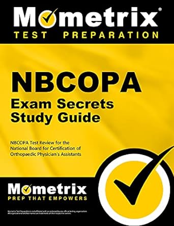 nbcopa exam secrets study guide nbcopa test review for the national board for certification of orthopaedic