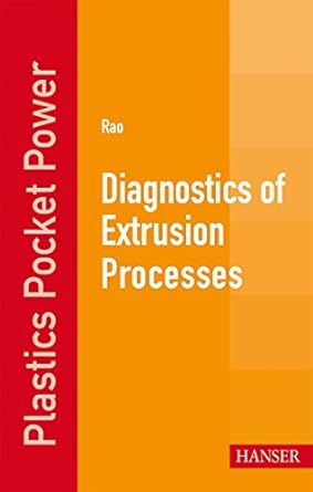 diagnostics of extrusion processes poc edition natti s. rao 1569905681, 978-1569905685