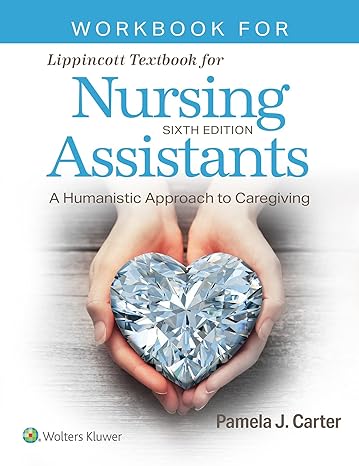 workbook for lippincott textbook for nursing assistants 6th edition pamela j carter rn bsn med cnor