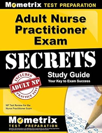 adult nurse practitioner exam secrets study guide np test review for the nurse practitioner exam stg edition