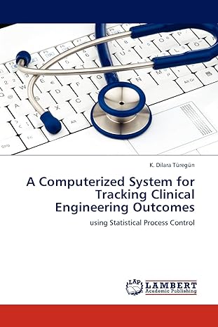 a computerized system for tracking clinical engineering outcomes using statistical process control 1st