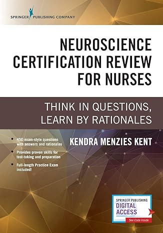 neuroscience certification review for nurses think in questions learn by rationales highly rated neurology