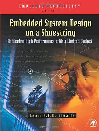 embedded system design on a shoestring 1st edition lewin edwards 0750676094, 978-0750676090