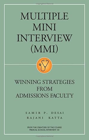 multiple mini interview winning strategies from admissions faculty 2nd edition samir desai ,rajani katta