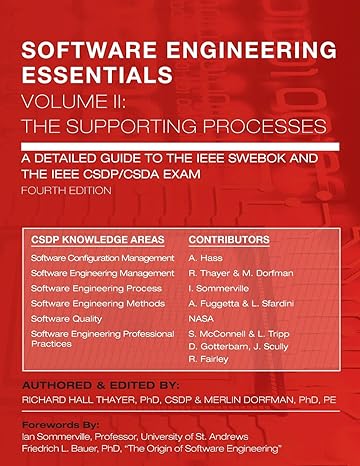 software engineering essentials volume ii the supporting processes a detailed guide to the ieee swebok and