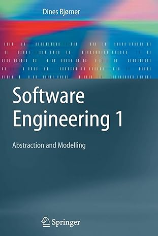 software engineering 1 abstraction and modelling 1st edition dines bjorner 3642059392, 978-3642059391