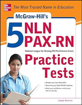 mcgraw hill s 5 nln pax rn practice tests 3 reading tests + 3 writing tests + 3 mathematics tests 1st edition