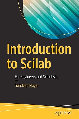 introduction to scilab for engineers and scientists 1st edition sandeep nagar 1484231910, 978-1484231913