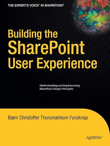 building the sharepoint user experience 1st edition bjorn christoffer thorsmaehlum furuknap 1430218967,