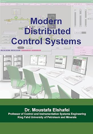 modern distributed control systems a comprehensive coverage of dcs technologies and standards 1st edition dr.