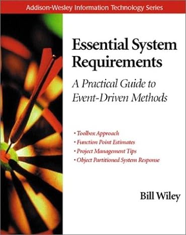 essential system requirements a practical guide to event driven methods 1st edition bill wiley 0201616068,