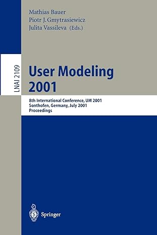 user modeling 2001 2001st edition mathias bauer ,piotr j. gmytrasiewicz ,julita vassileva 3540423257,