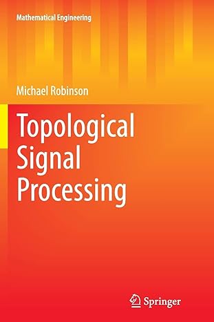 topological signal processing 1st edition michael robinson 3662522845, 978-3662522844