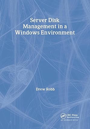 server disk management in a windows environment 1st edition drew robb 0849324327, 978-0849324321