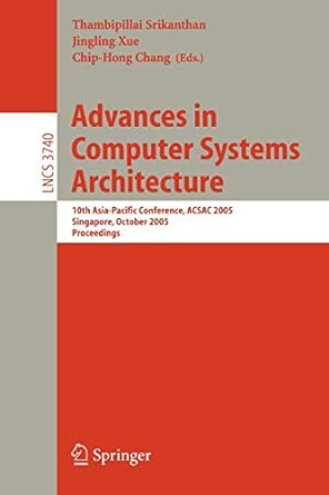 advances in computer systems architecture 10th asia pacific conference acsac 2005 singapore october 24 26