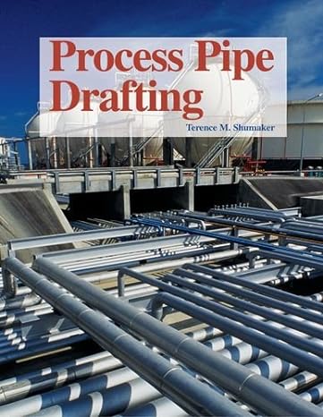 process pipe drafting 3rd edition terence m shumaker 1590702476, 978-1590702475