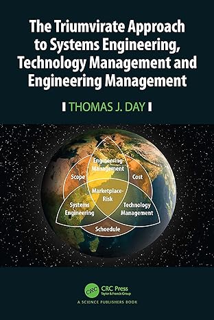 the triumvirate approach to systems engineering technology management and engineering management 1st edition