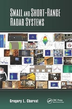 small and short range radar systems 1st edition gregory l. charvat 1138077631, 978-1138077638