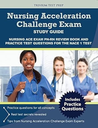 nursing acceleration challenge exam study guide nursing ace exam pn rn review book and practice test