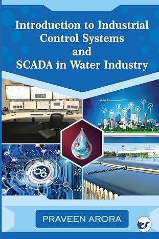 introduction to industrial control systems and scada in water industry 1st edition praveen arora 9356488177,