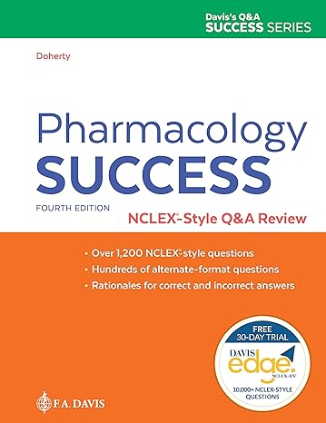 pharmacology success nclex style qanda review 4th edition christi d. doherty 1719646015, 978-1719646017