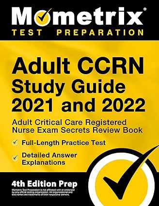 adult ccrn study guide 2021 and 2022 adult critical care registered nurse exam secrets review book full