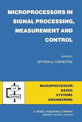 microprocessors in signal processing measurement and control 1st edition s.g. tzafestas 9400970099,